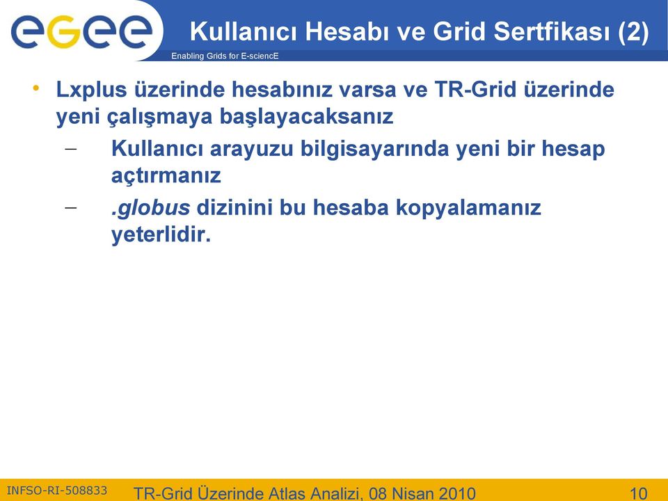 Kullanıcı arayuzu bilgisayarında yeni bir hesap açtırmanız.