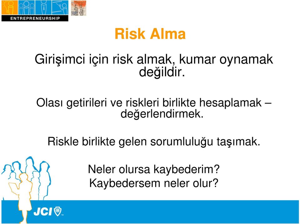 Olası getirileri ve riskleri birlikte hesaplamak