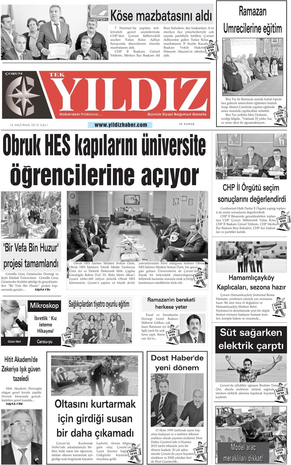 Ýl Seçim Kurulu Baþkan Vekili Hakim Hüseyin Alaçam'ýn elinden aldý. 9 DA Umrecilerine eðitim 16 HAZÝRAN 2015 SALI www.yildizhaber.