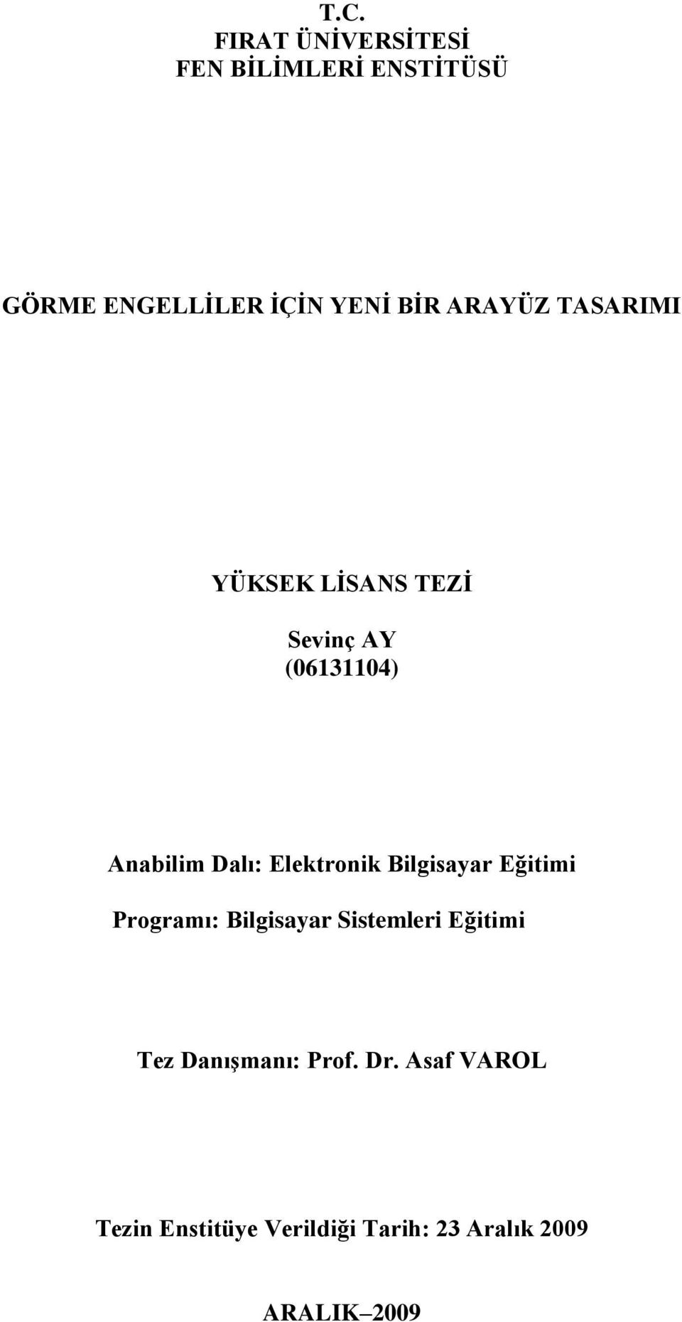 Elektronik Bilgisayar Eğitimi Programı: Bilgisayar Sistemleri Eğitimi Tez