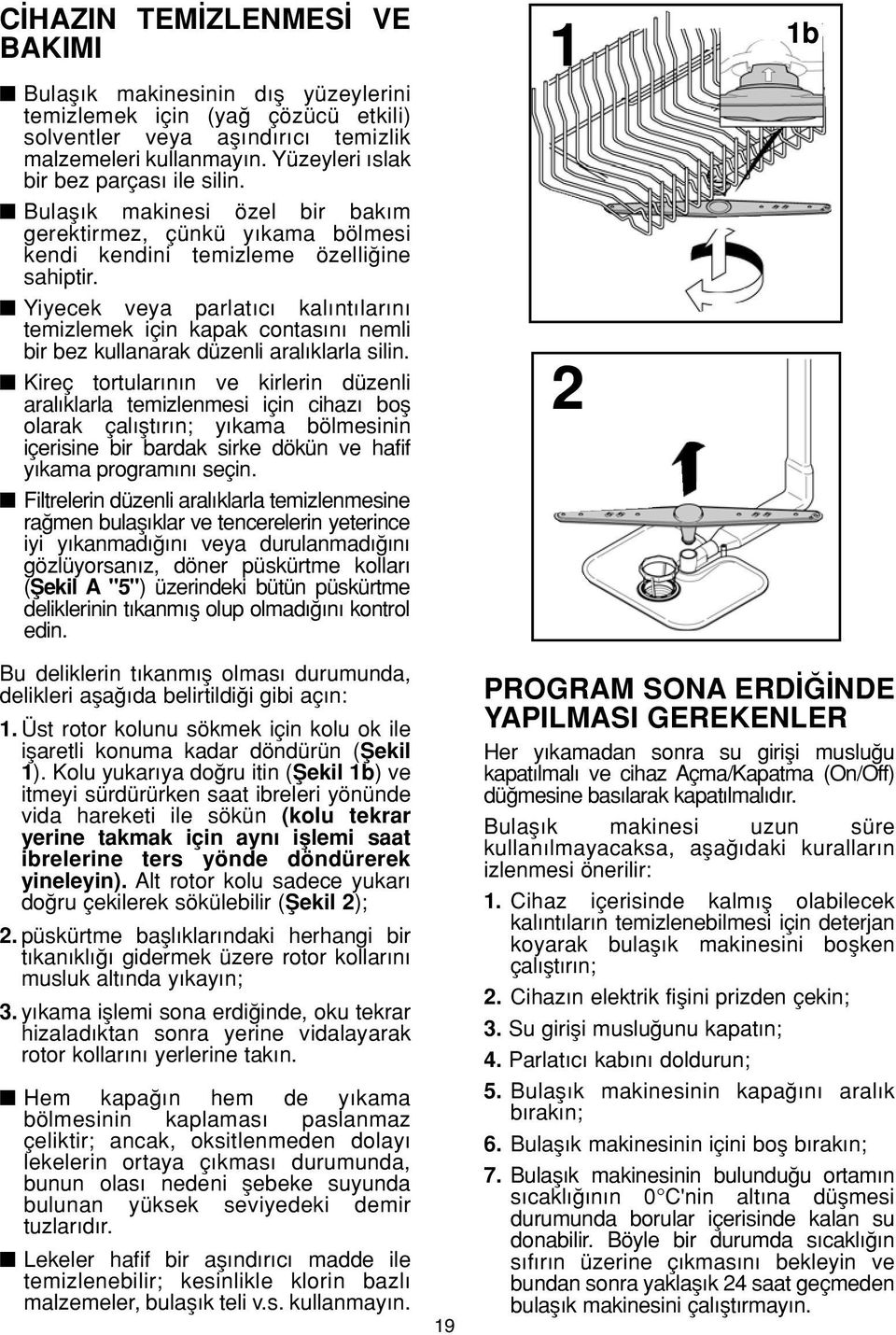 Yiyecek veya parlat c kal nt lar n temizlemek için kapak contas n nemli bir bez kullanarak düzenli aral klarla silin.