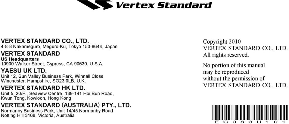 , Seaview Centre, 139-141 Hoi Bun Road, Kwun Tong, Kowloon, Hong Kong VERTEX STANDARD (AUSTRALIA) PTY., LTD.