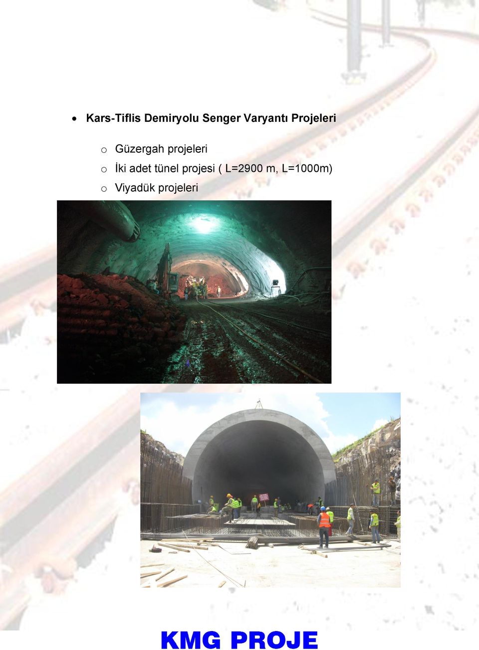 projeleri o İki adet tünel