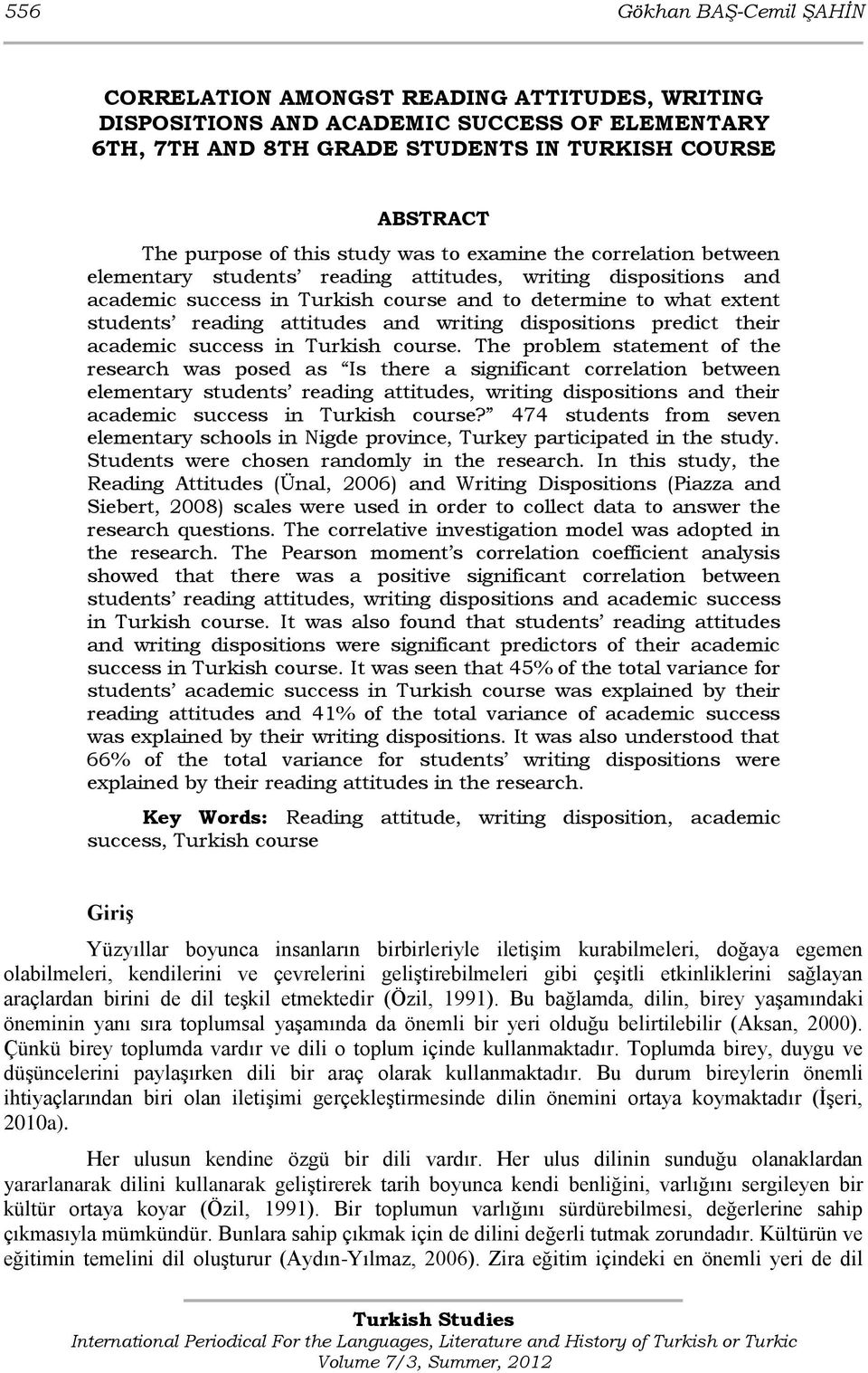 attitudes and writing dispositions predict their academic success in Turkish course.