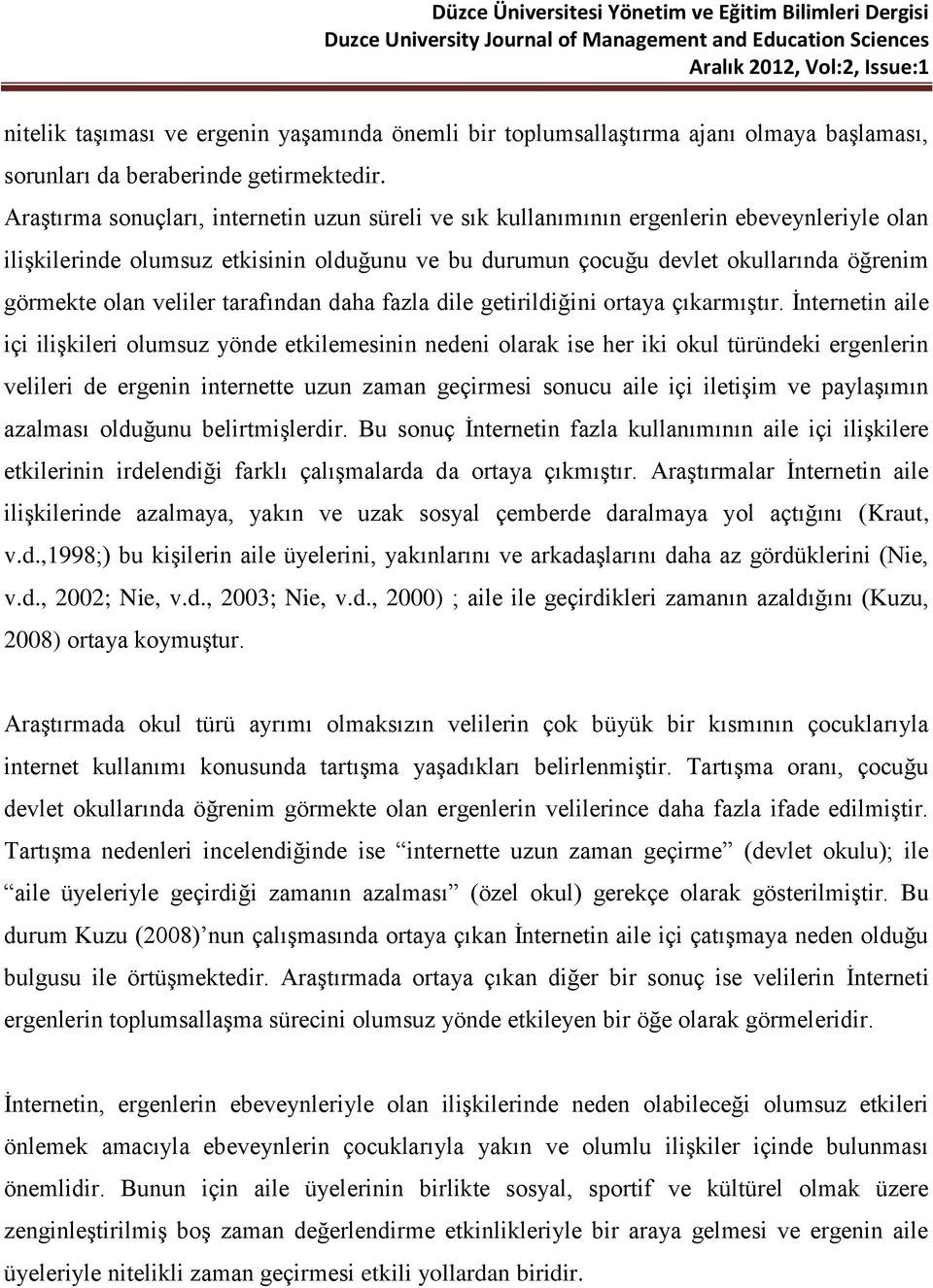 veliler tarafından daha fazla dile getirildiğini ortaya çıkarmıştır.