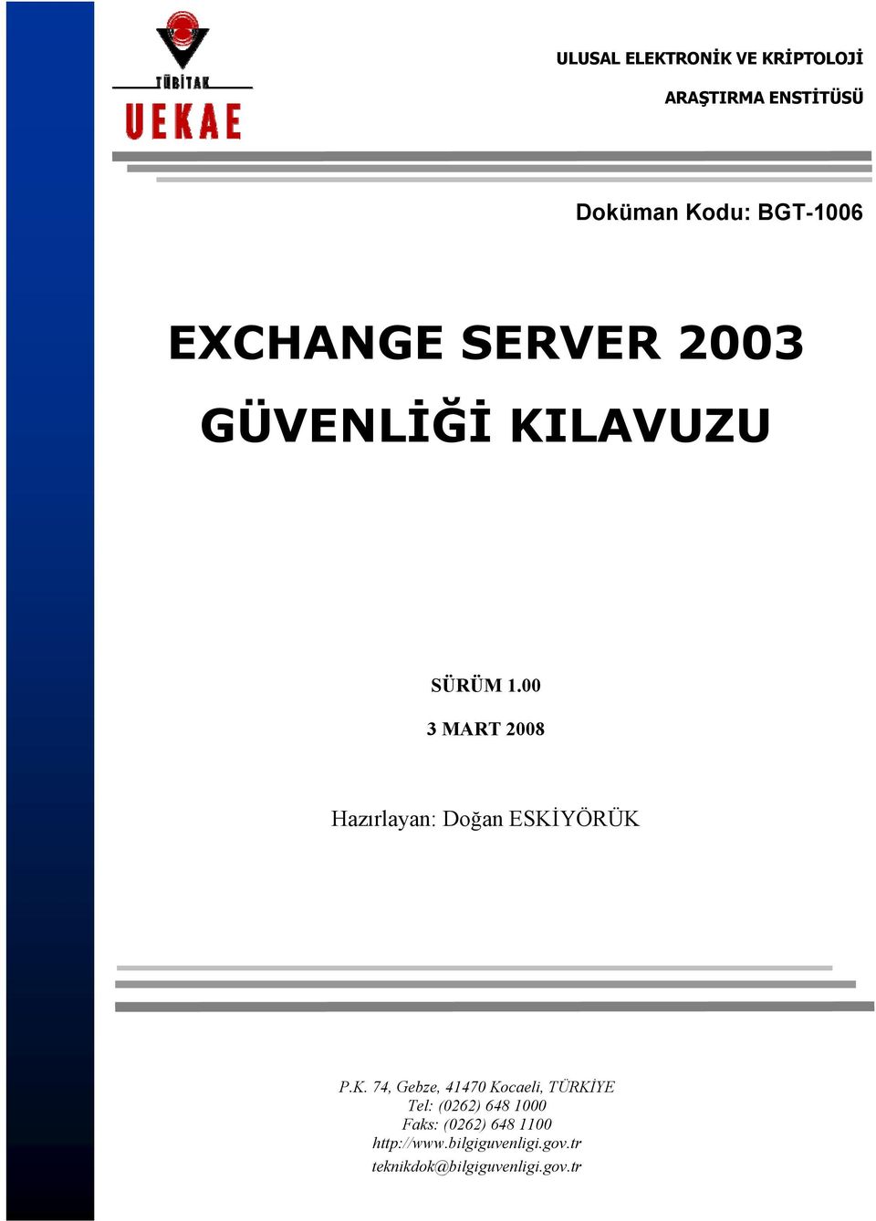 00 3 MART 2008 Hazırlayan: Doğan ESKİ