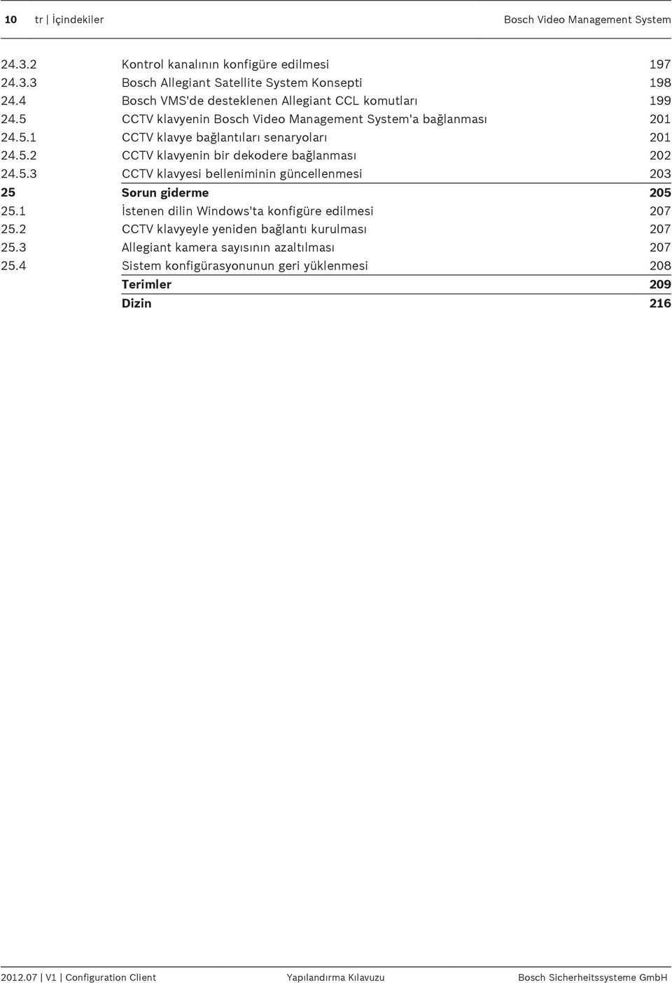 5.3 CCTV klavyesi belleniminin güncellenmesi 203 25 Sorun giderme 205 25.1 İstenen dilin Windows'ta konfigüre edilmesi 207 25.2 CCTV klavyeyle yeniden bağlantı kurulması 207 25.