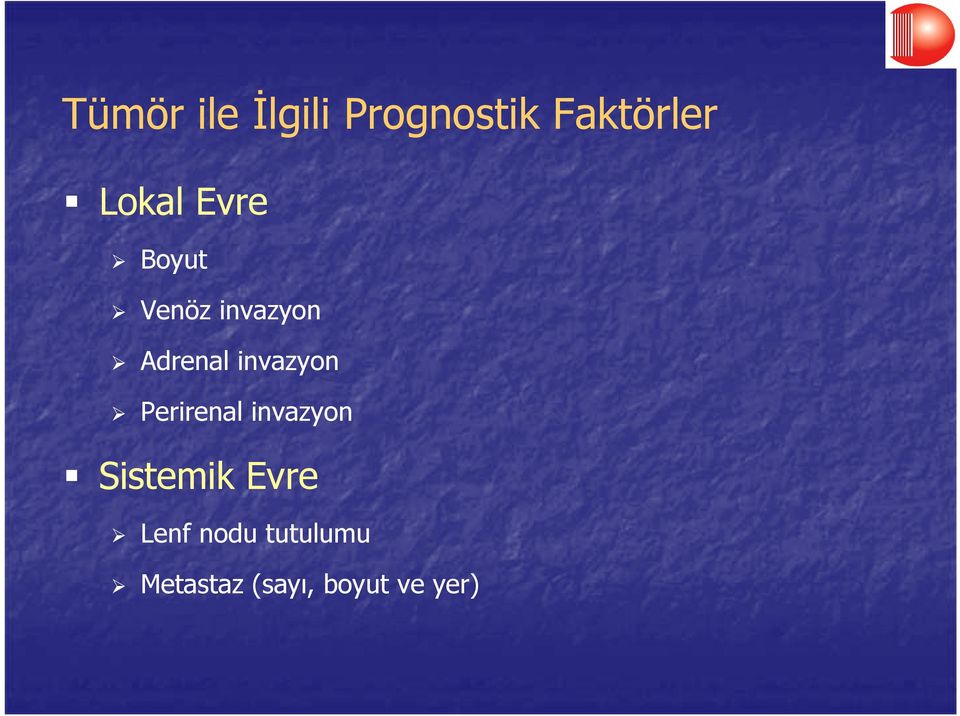 invazyon Perirenal invazyon Sistemik Evre