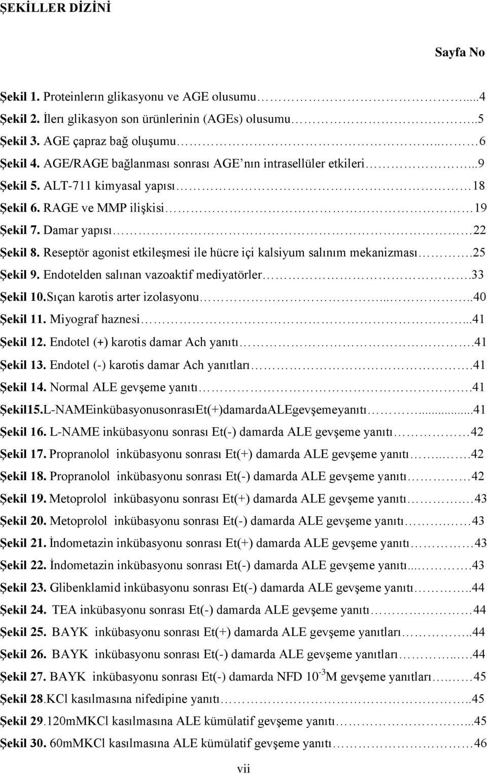 Reseptör agonist etkileşmesi ile hücre içi kalsiyum salınım mekanizması.25 Şekil 9. Endotelden salınan vazoaktif mediyatörler.33 Şekil 10.Sıçan karotis arter izolasyonu.....40 Şekil 11.