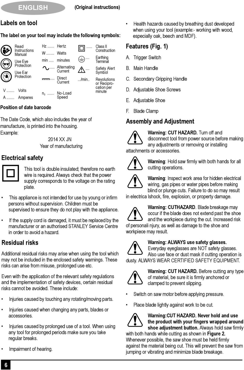 Always check that the power supply corresponds to the voltage on the rating plate. This appliance is not intended for use by young or infirm persons without supervision.