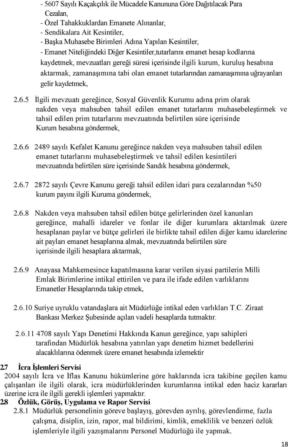 emanet tutarlarından zamanaşımına uğrayanları gelir kaydetmek, 2.6.