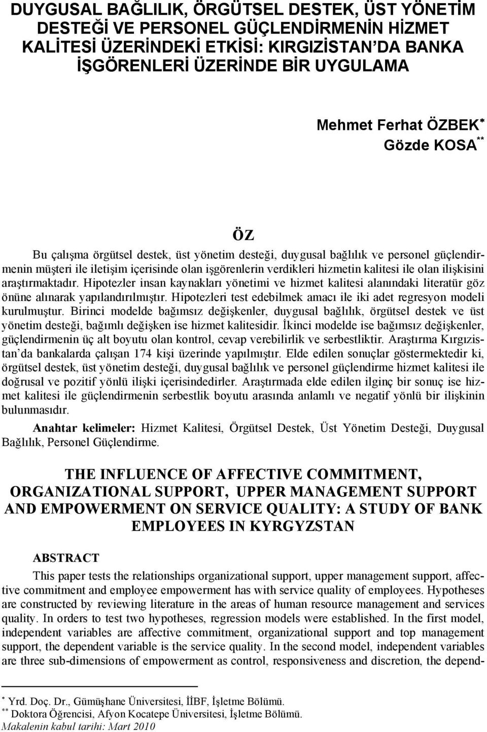 t rmaktad r. Hipotezler insan kaynaklar yönetimi ve hizmet kalitesi alan ndaki literatür göz önüne al narak yap land r lm t r.