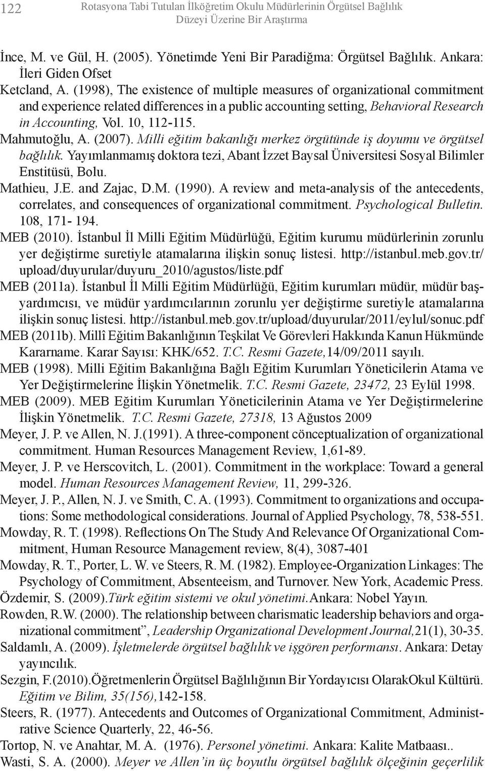 (1998), The existence of multiple measures of organizational commitment and experience related differences in a public accounting setting, Behavioral Research in Accounting, Vol. 10, 112-115.