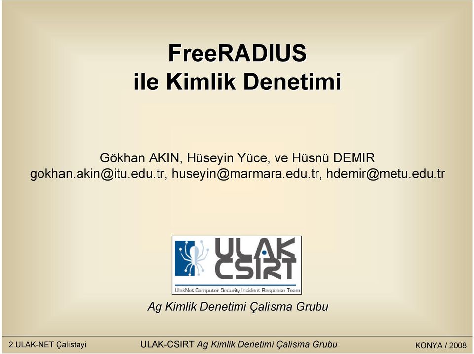 akin@itu.edu.tr, huseyin@marmara.edu.tr, hdemir@metu.