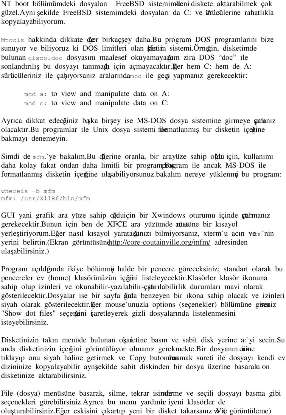 doc dosyasını maalesef okuyamayacağım zira DOS doc ile sonlandırılış bu dosyayı tanımadığı için açmayacaktır.