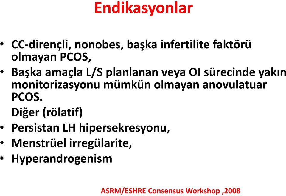 mümkün olmayan anovulatuar PCOS.