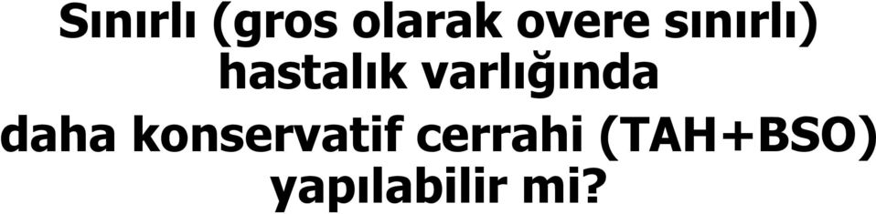 varlığında daha