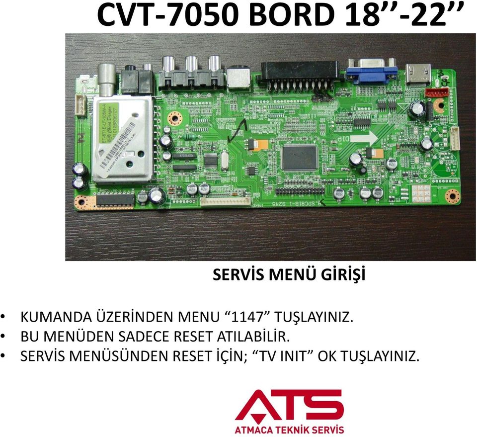 BU MENÜDEN SADECE RESET ATILABİLİR.