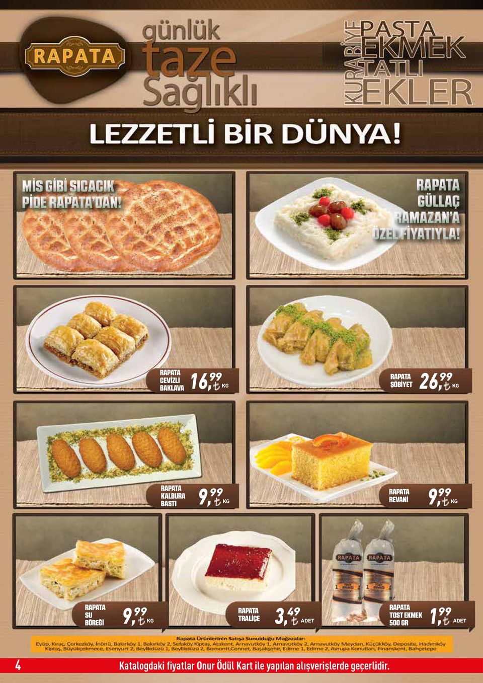 RAPATA TRALİÇE 3, 49 RAPATA 1, 99 TOST EKMEK 500 GR 4