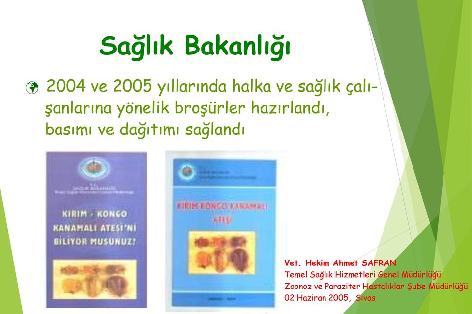 sağlandı Vet.