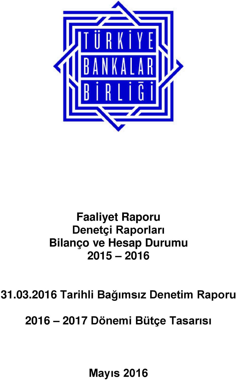 03.2016 Tarihli Bağımsız Denetim