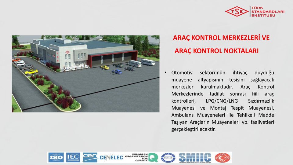 Araç Kontrol Merkezlerinde tadilat sonrası fiili araç kontrolleri, LPG/CNG/LNG Sızdırmazlık