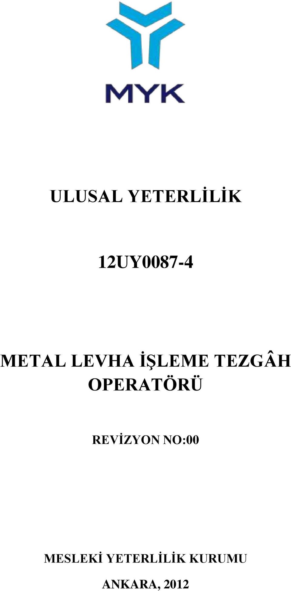 OPERATÖRÜ REVİZYON NO:00