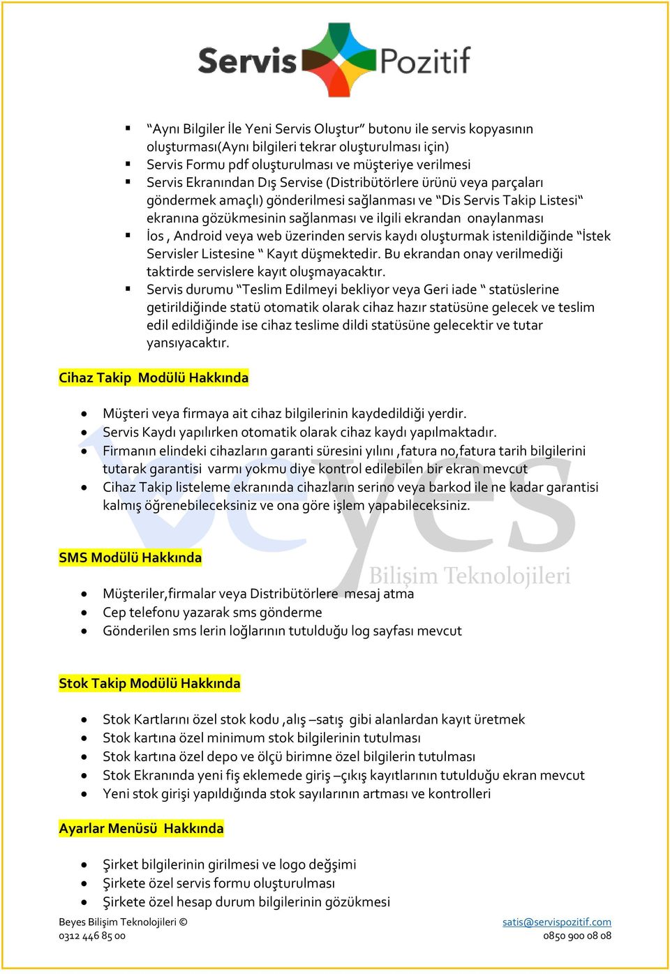 üzerinden servis kaydı luşturmak istenildiğinde İstek Servisler Listesine Kayıt düşmektedir. Bu ekrandan nay verilmediği taktirde servislere kayıt luşmayacaktır.