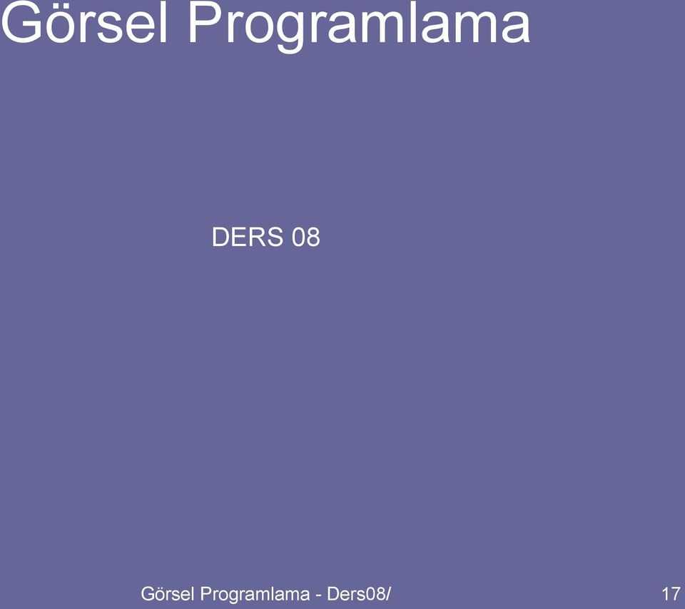 DERS 08   -