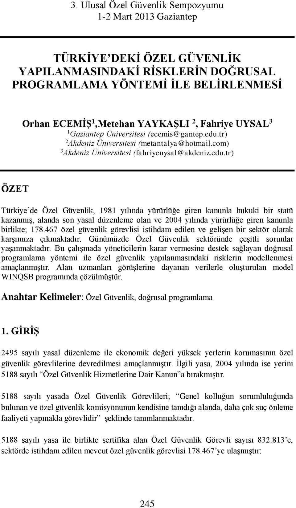 tr) 2 Akdeniz Üniversitesi (metantalya@hotmail.com) 3 Akdeniz Üniversitesi (fahriyeuysal@akdeniz.edu.