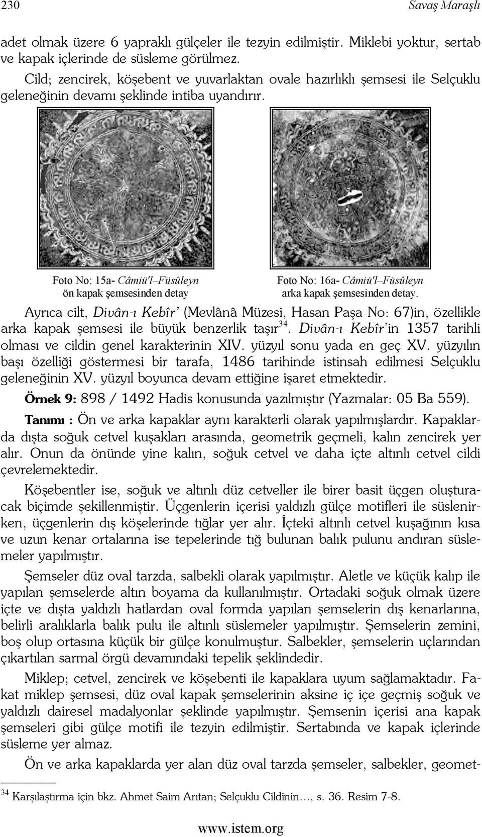 Foto No: 15a- Câmiü'l Füsûleyn ön kapak şemsesinden detay Foto No: 16a- Câmiü'l Füsûleyn arka kapak şemsesinden detay.