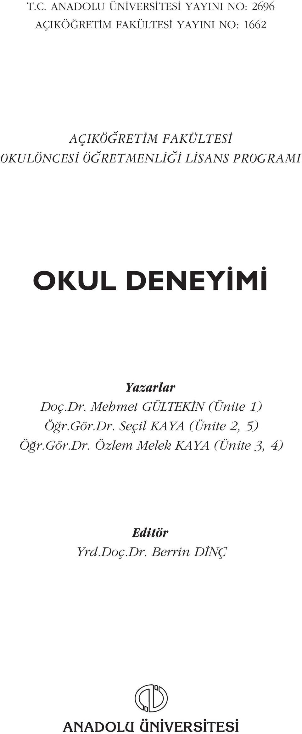 Doç.Dr. Mehmet GÜLTEK N (Ünite 1) Ö r.gör.dr.