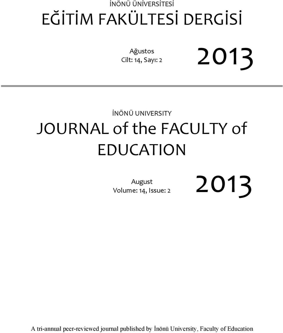 EDUCATION August Volume: 14, Issue: 2 2013 A tri-annual