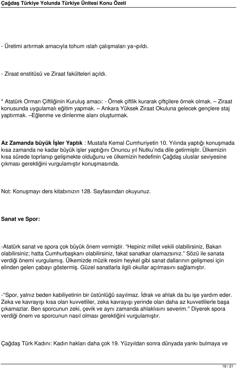 Eğlenme ve dinlenme alanı oluşturmak. Az Zamanda büyük İşler Yaptık : Mustafa Kemal Cumhuriyetin 10.