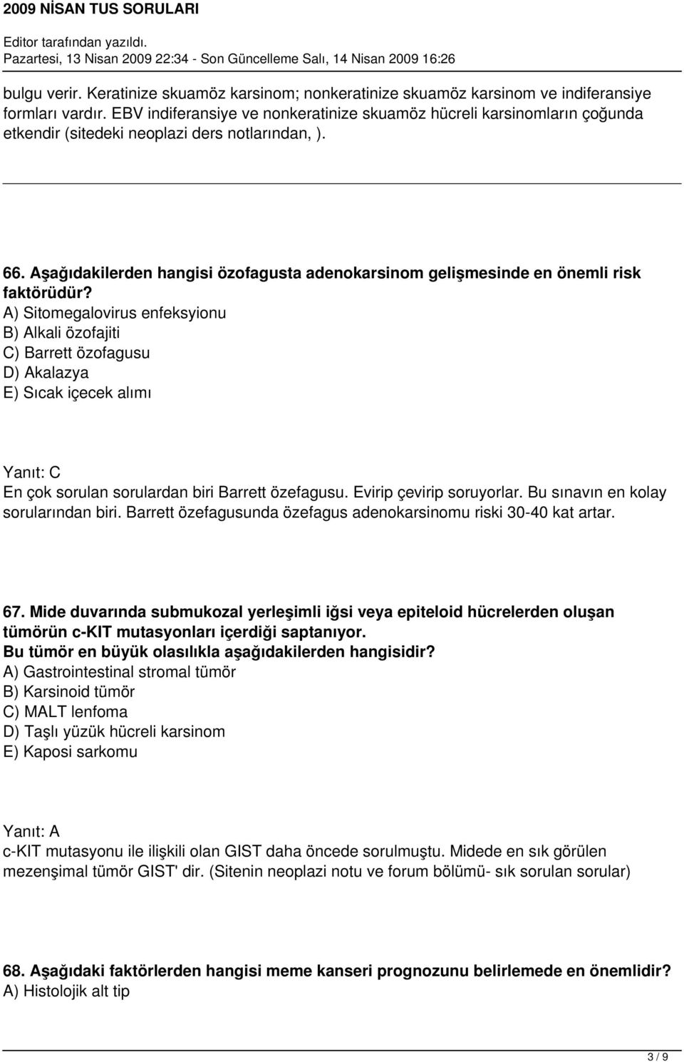 Aşağıdakilerden hangisi özofagusta adenokarsinom gelişmesinde en önemli risk faktörüdür?