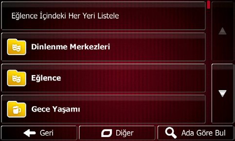 Bir önemli noktaya gitme örneği Örnek: Hedefinizin etrafında bir park bulmak için şu adımları atın (Navigasyon menüsünden başlayarak): Yer kategorilerinin listesi görünür.