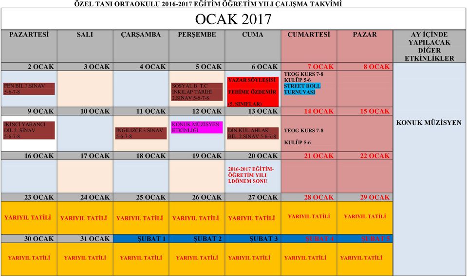 SINAV 16 OCAK 17 OCAK 18 OCAK 19 OCAK 20 OCAK 21 OCAK 22 OCAK 2016-2017 EĞİTİM- ÖĞRETİM YILI I.