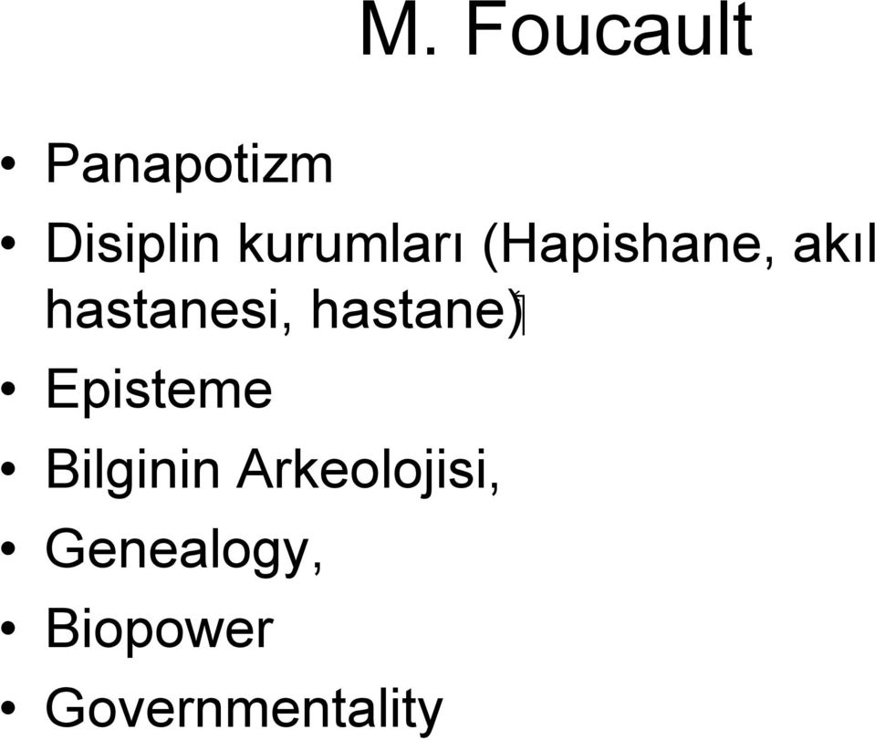 hastanesi, Episteme Bilginin