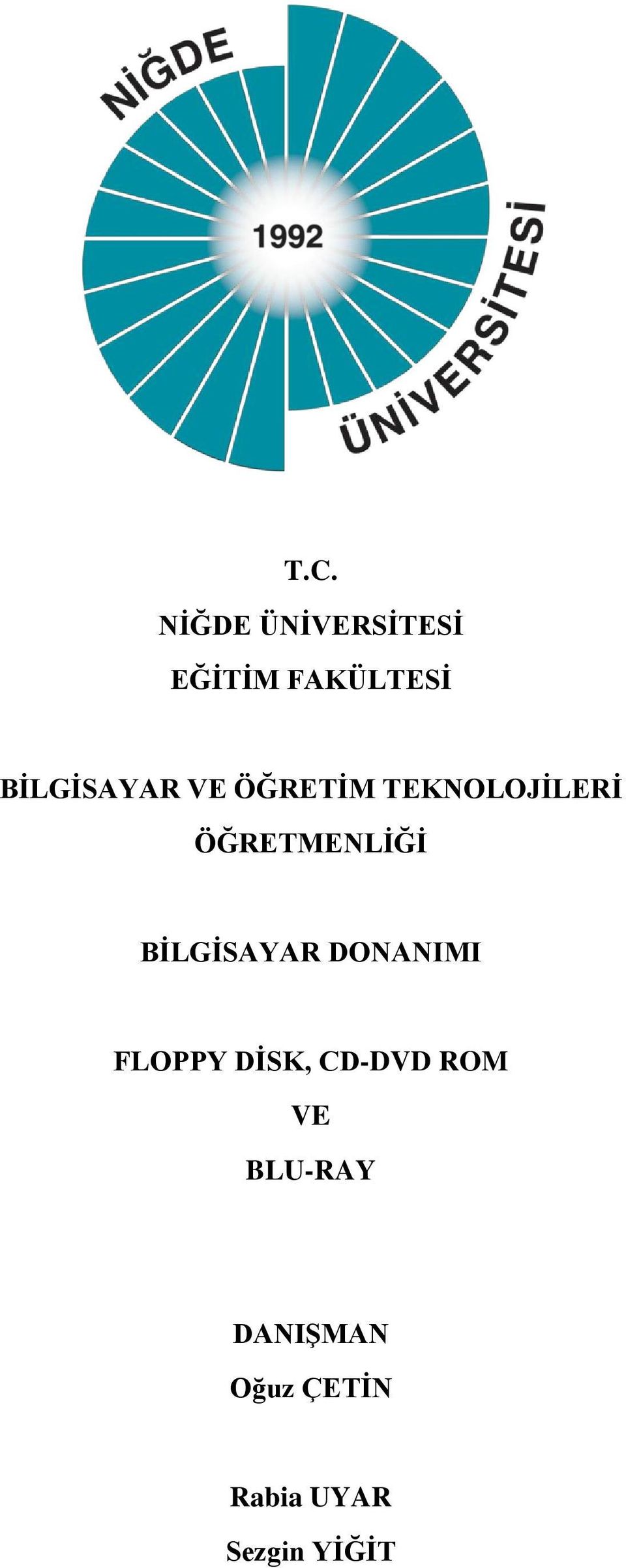 ÖĞRETMENLĠĞĠ BĠLGĠSAYAR DONANIMI FLOPPY DĠSK,