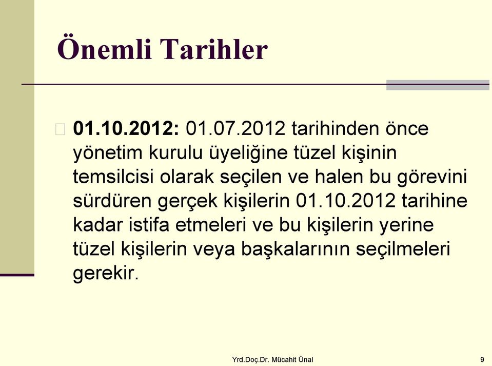 seçilen ve halen bu görevini sürdüren gerçek kişilerin 01.10.