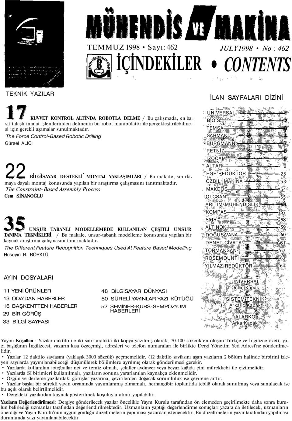 The Force Control-Based Robotic Drilling Gürsel ALICI 22 BİLGİSAYAR DESTEKLİ MONTAJ YAKLAŞIMLARI / Bu makale, sınırla maya dayalı montaj konusunda yapılan bir araştırma çalışmasını tanıtmaktadır.