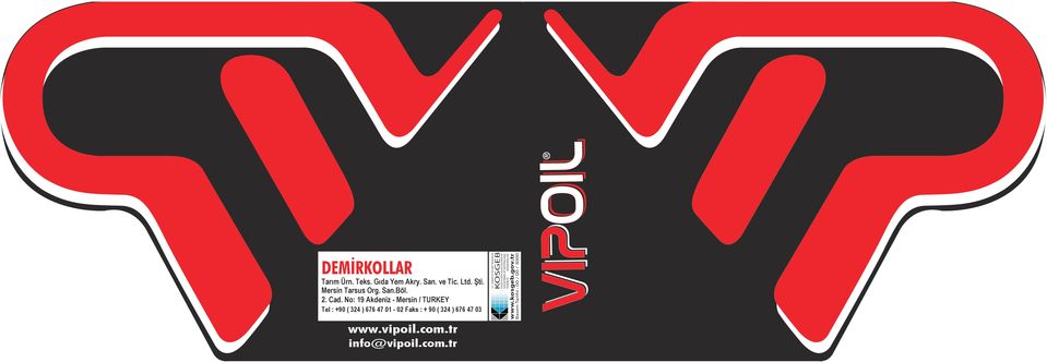 www.vipoil.com.tr info@vipoil.com.tr T.C.