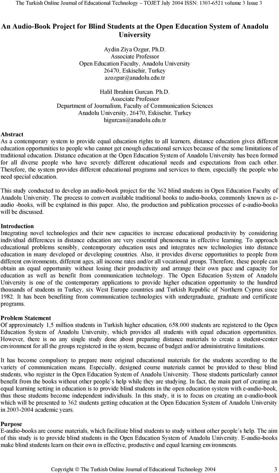 Associate Professor Department of Journalism, Faculty of Communication Sciences Anadolu University, 26470, Eskisehir, Turkey higurcan@anadolu.edu.