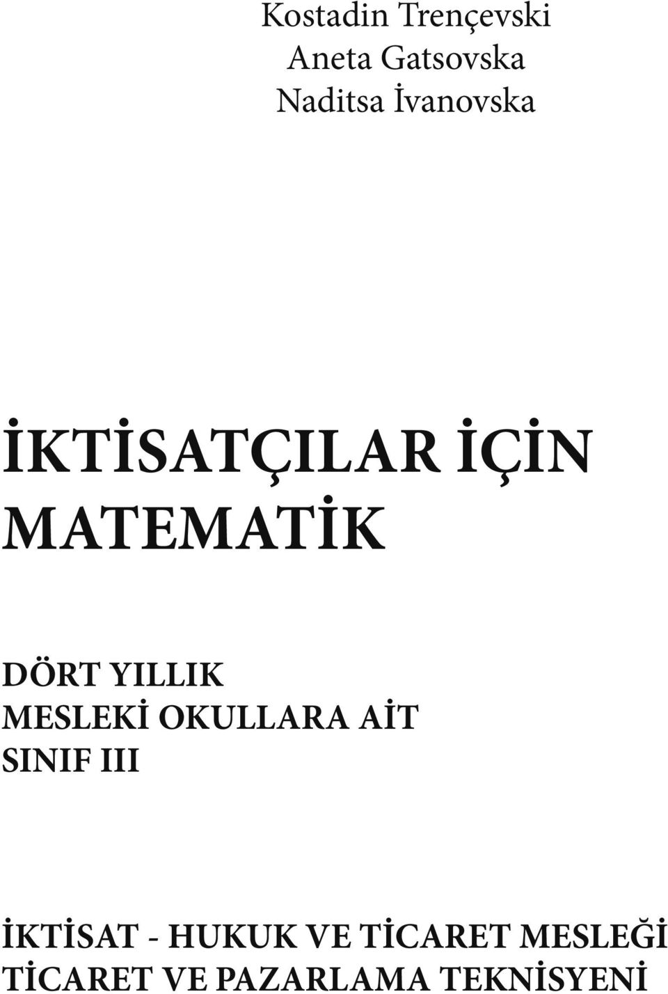 YILLIK MESLEKİ OKULLARA AİT SINIF III İKTİSAT