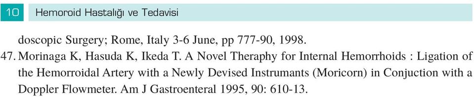 A Novel Theraphy for Internal Hemorrhoids : Ligation of the Hemorroidal Artery