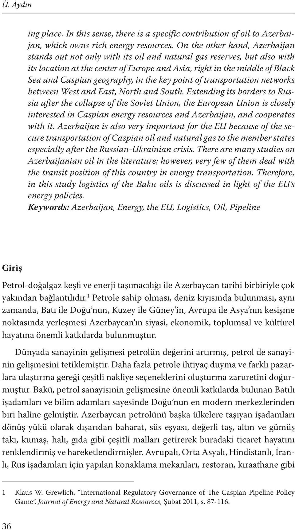 geography, in the key point of transportation networks between West and East, North and South.