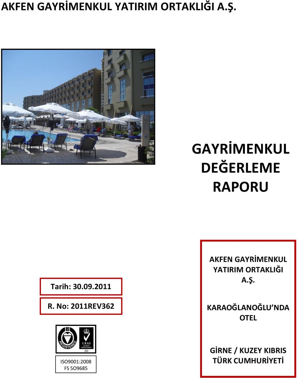 No: 2011REV362  KARAOĞLANOĞLU NDA OTEL ISO9001:2008 FS