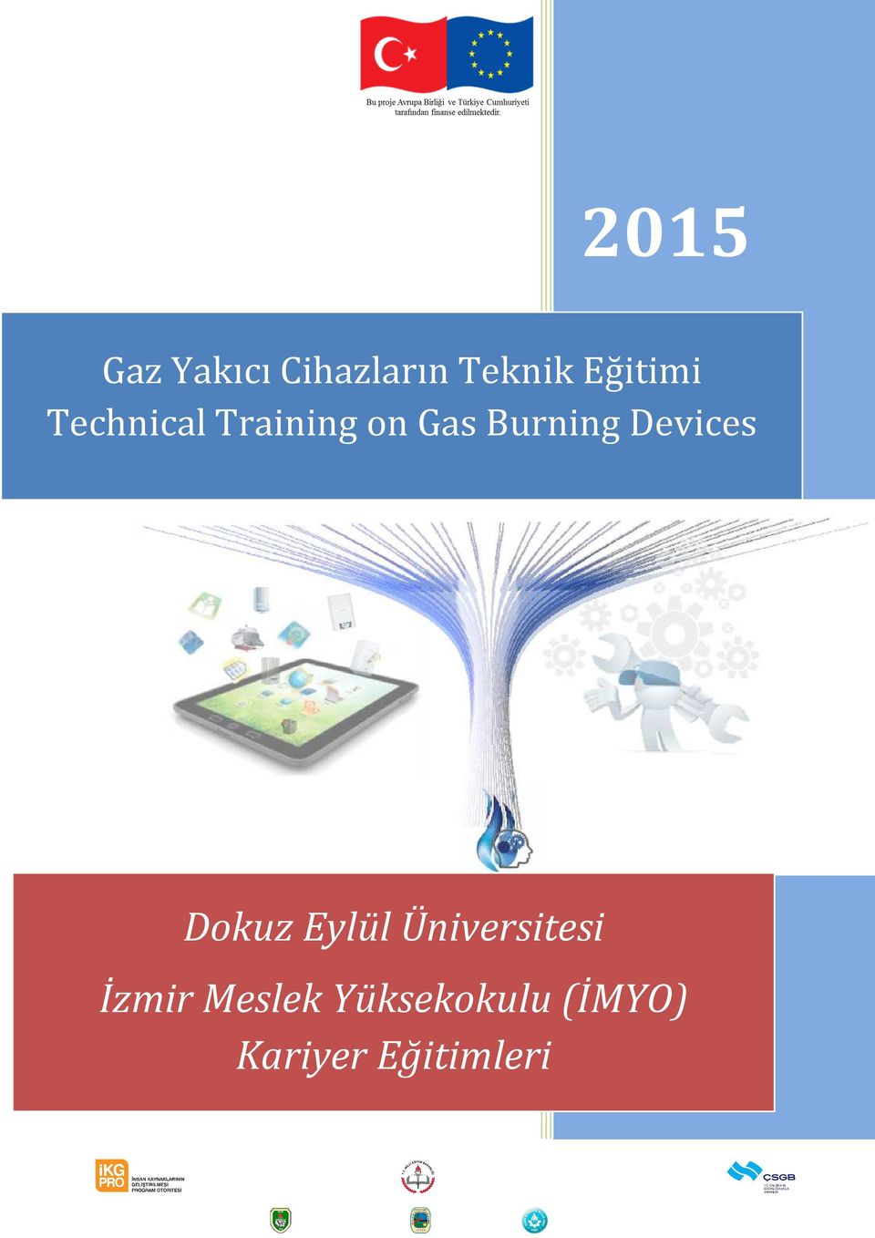 Burning Devices Dokuz Eylül