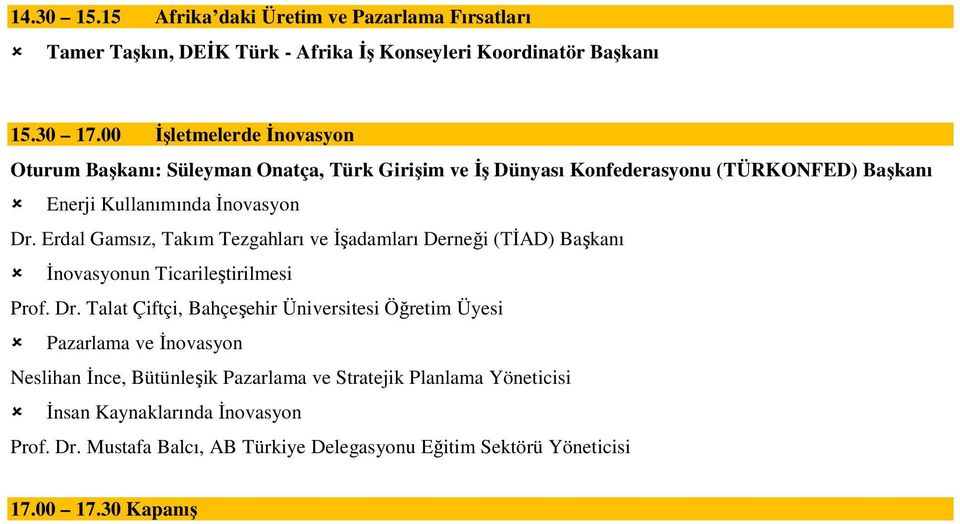 Erdal Gamsız, Takım Tezgahları ve İşadamları Derneği (TİAD) Başkanı İnovasyonun Ticarileştirilmesi Prof. Dr.