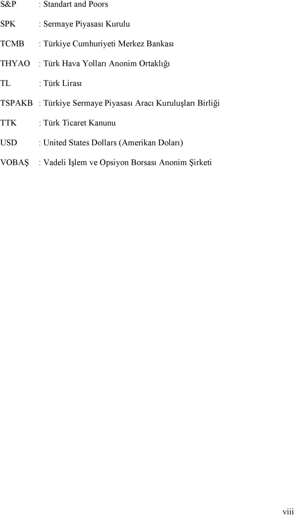 Türkiye Sermaye Piyasası Aracı Kuruluşları Birliği TTK USD VOBAŞ : Türk Ticaret Kanunu